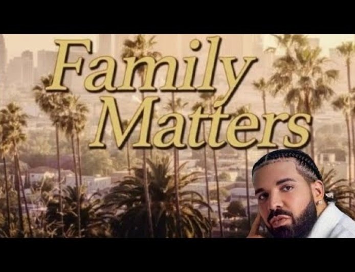 Drake - Family Matters